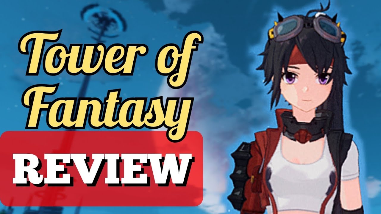 Tower of Fantasy Review - Global Closed Beta