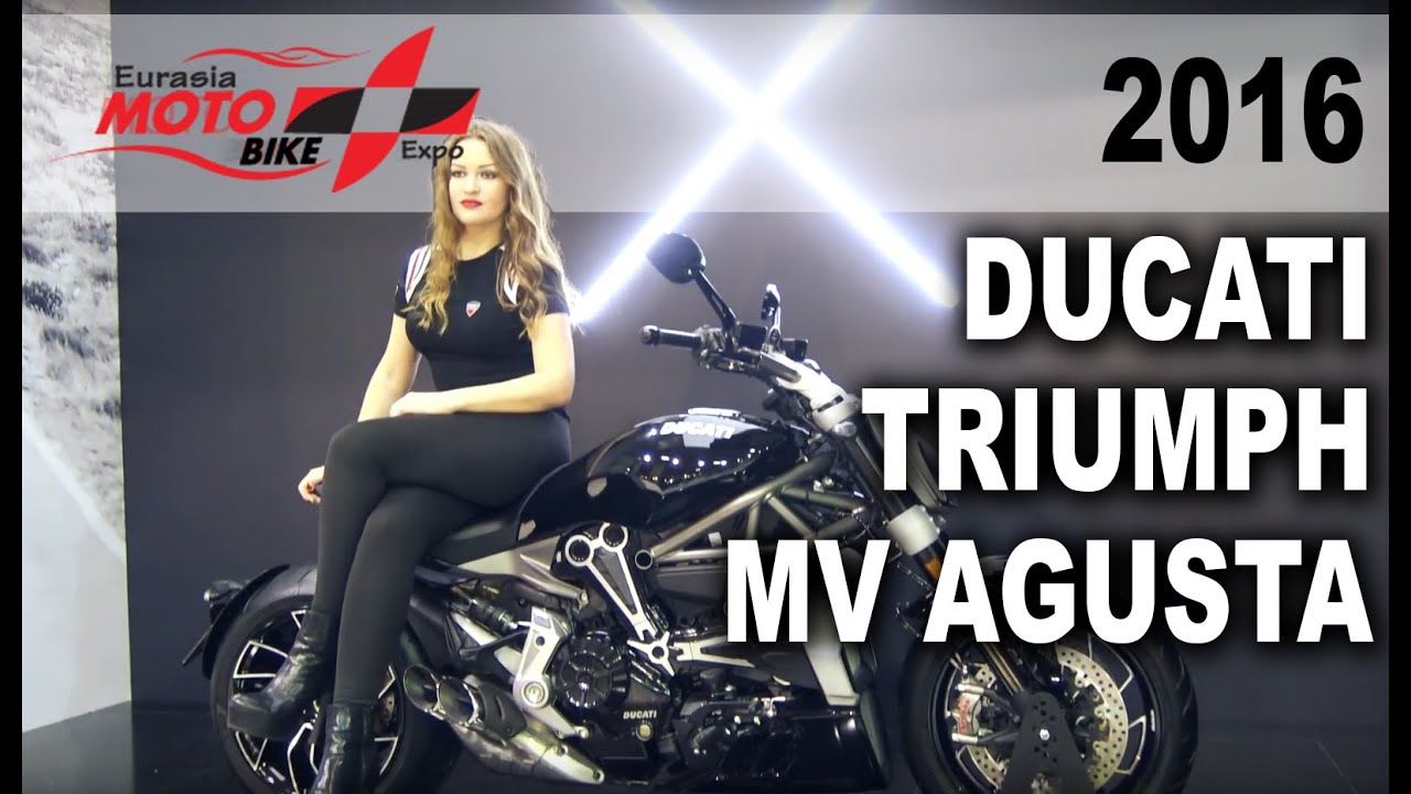 MotoBikeExpo '16 Fuarı DUCATI - TRIUMPH - MV AGUSTA Standları