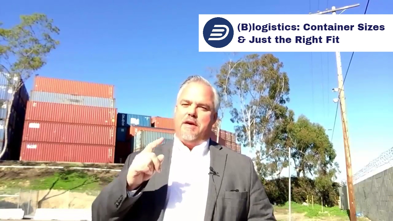 (B)logistics: Container Sizes & Just the Right Fit