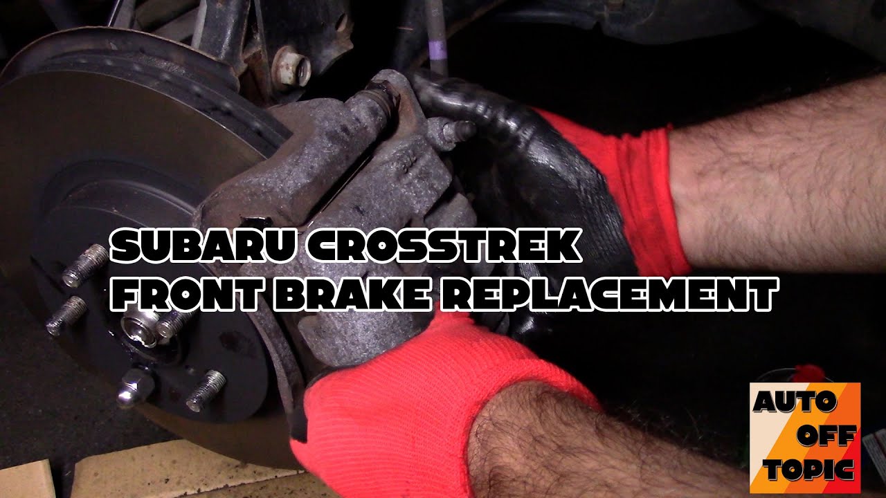 2018 Crosstrek Front Brake Replacement