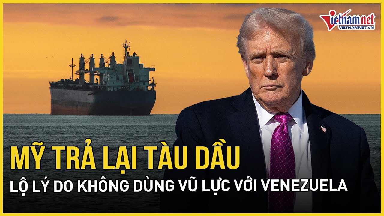 Mỹ bất ngờ trả lại tàu chở dầu cho Venezuela, hé lộ lý do không tiến hành thêm hành động quân sự