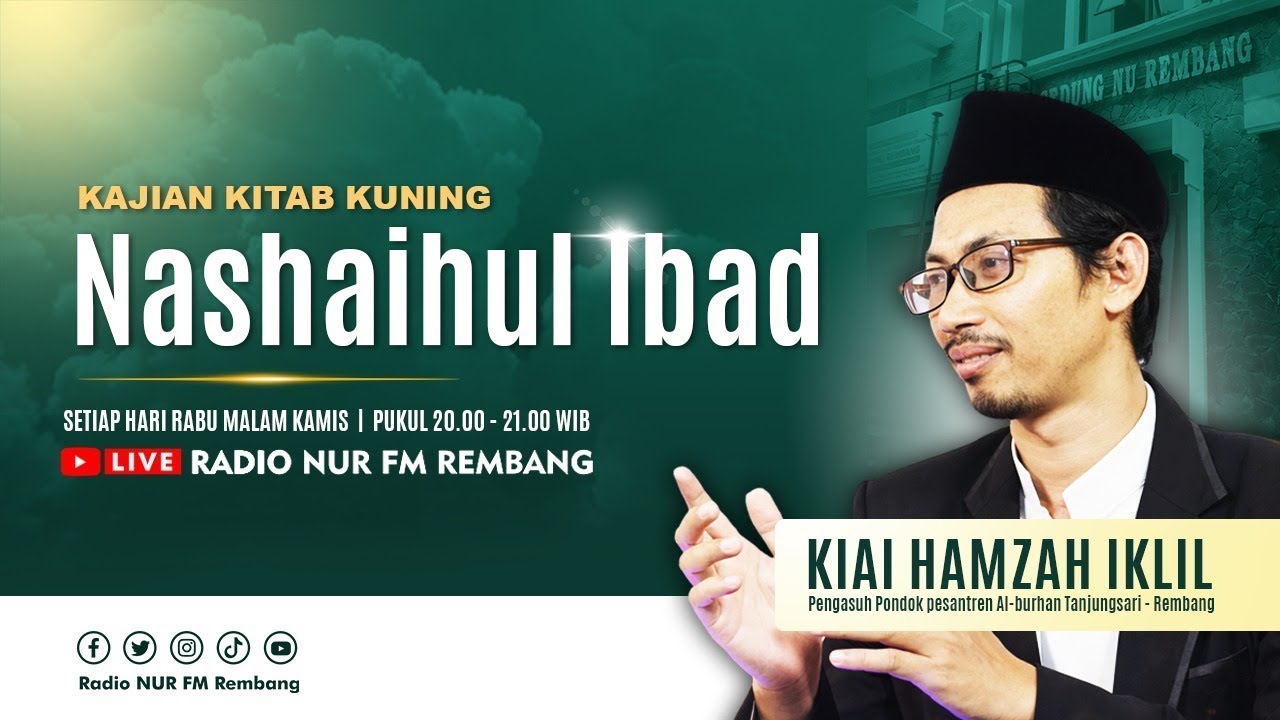 KAJIAN KITAB  NASHAIHUL IBAD KE 26 - KIAI HAMZAH IKLIL, L.c.