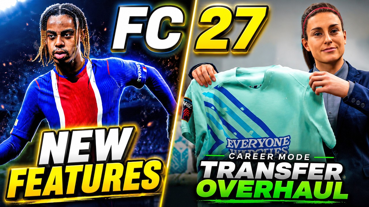 FC 27 New Features Revealed&hellip; And I&rsquo;m Not Excited