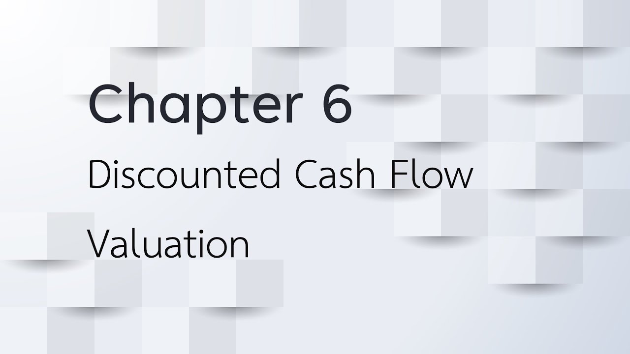 Discounted Cash Flow Valuation, Part 2