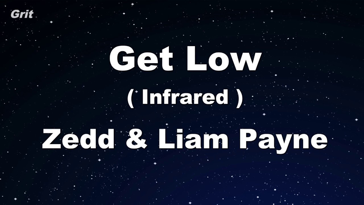 Get Low - Zedd, Liam Payne Karaoke 【With Guide Melody】 Instrumental