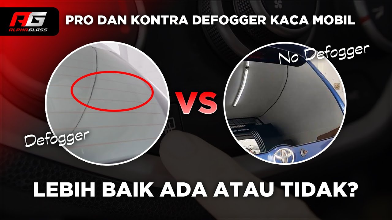 Mobil Ada Defogger Vs Tanpa Defogger
