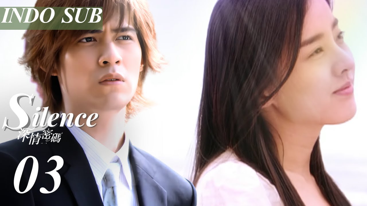 [Sub INDO] | Silence 深情密碼  | EP03 | Vic Chou , Park Eun Hye | F4, drama