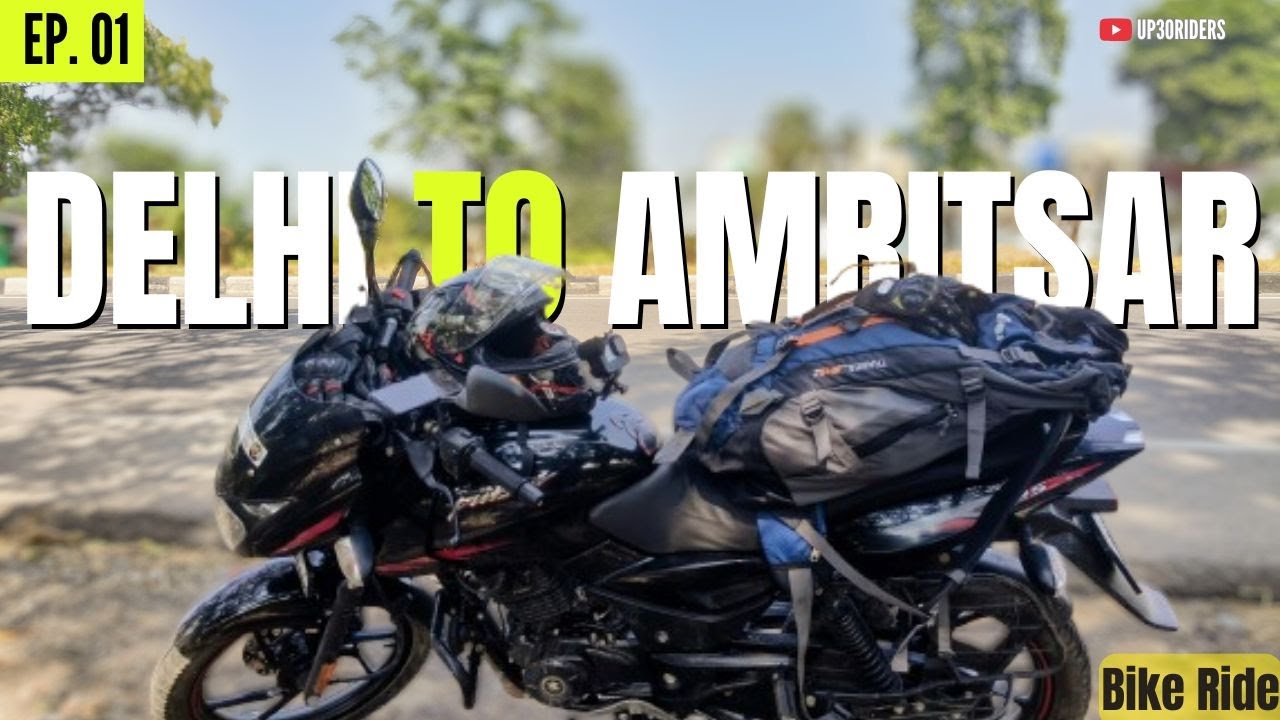 Delhi to Amritsar Moto Vlog | Midway Halt in Ludhiana | UP30RIDERS Ride | Episode 1