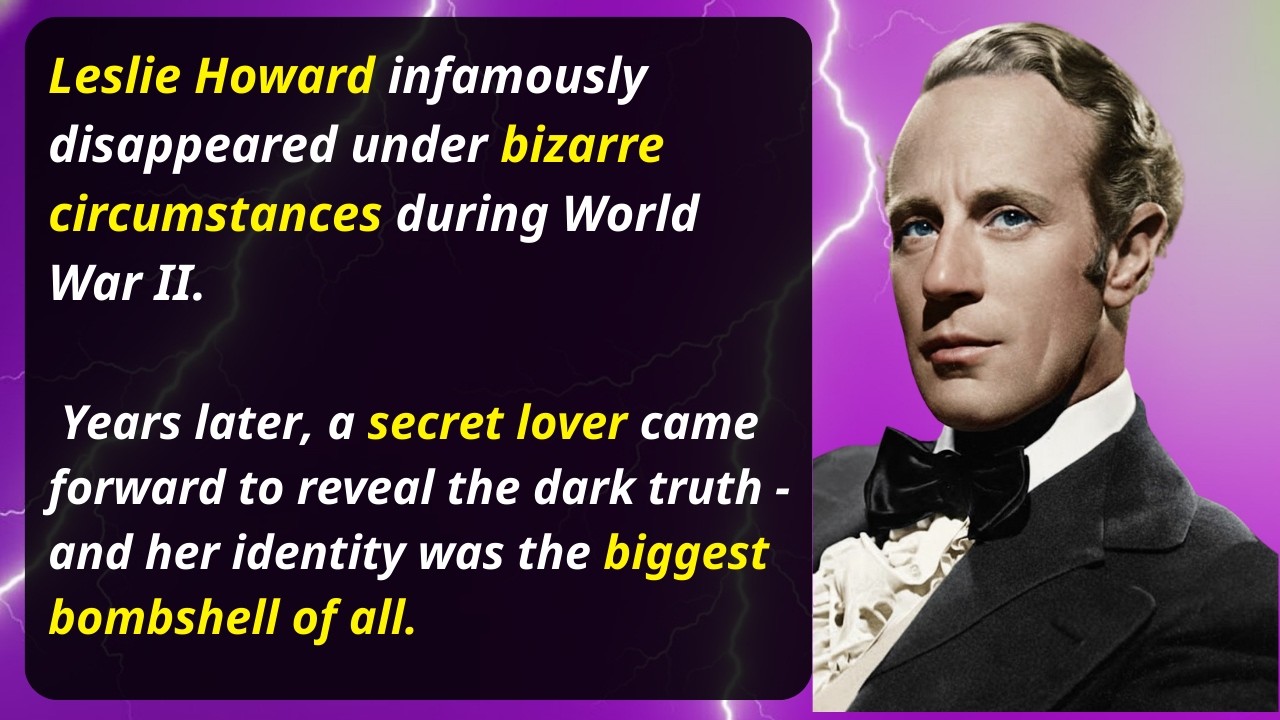 One Seduction Too Far - The Disappearance of Leslie Howard