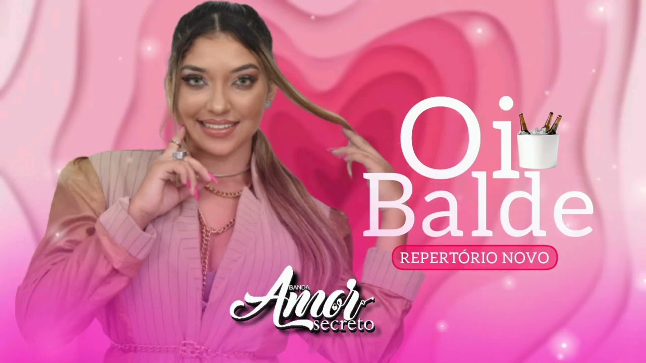 Banda Amor Secreto - Oi Balde [Repertório Novo - 2023]