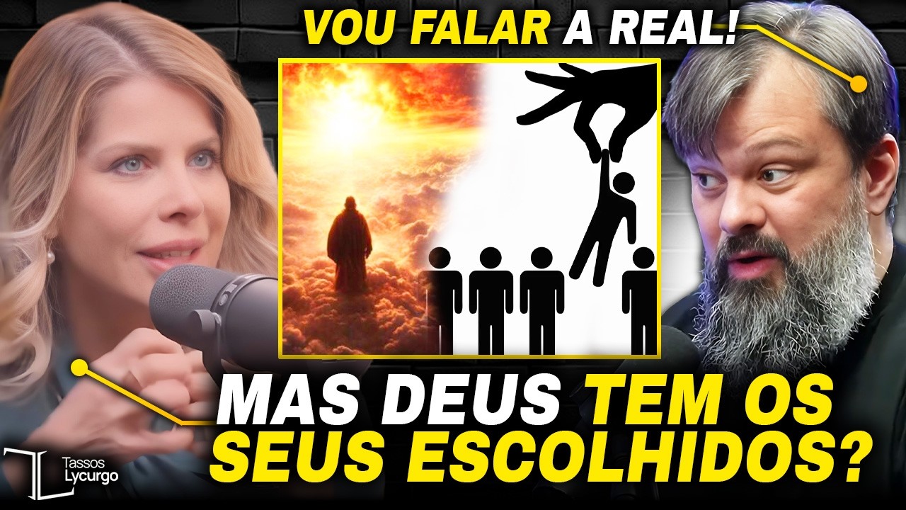 DEUS TEM OS SEUS ESCOLHIDOS? + Forte PodCast com Karina Bacchi e Tassos Lycurgo