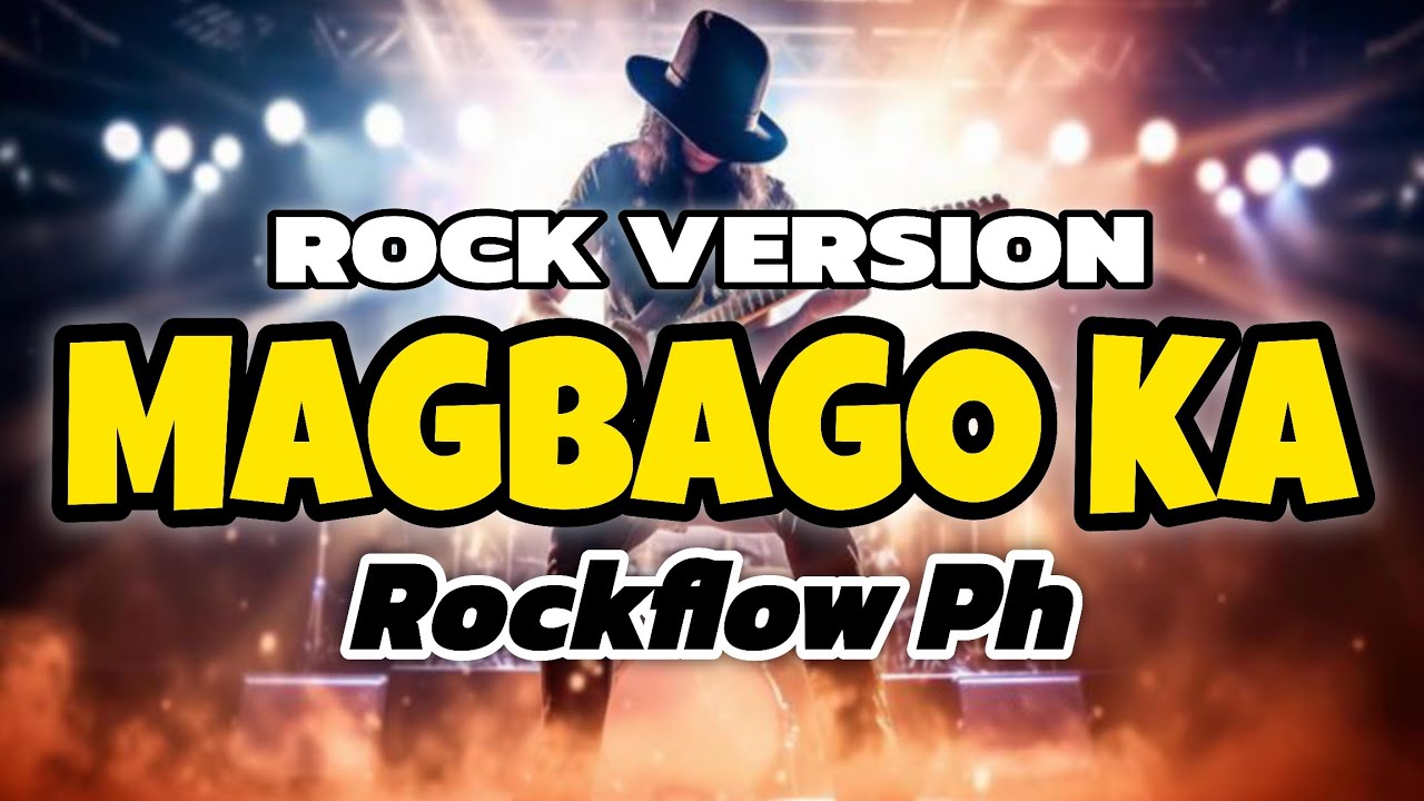 RockFlow PH - Magbago ka | Freddie Aguilar ( Rock Version )