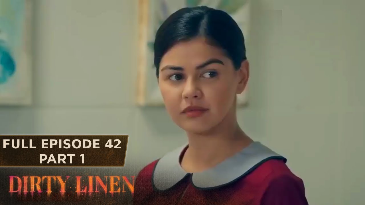 Dirty Linen Full Episode 42 - Part 1/3 | English Subbed