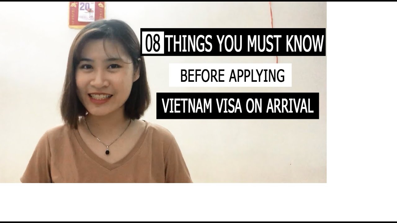 08 things to know before applying for Vietnam Visa on arrival