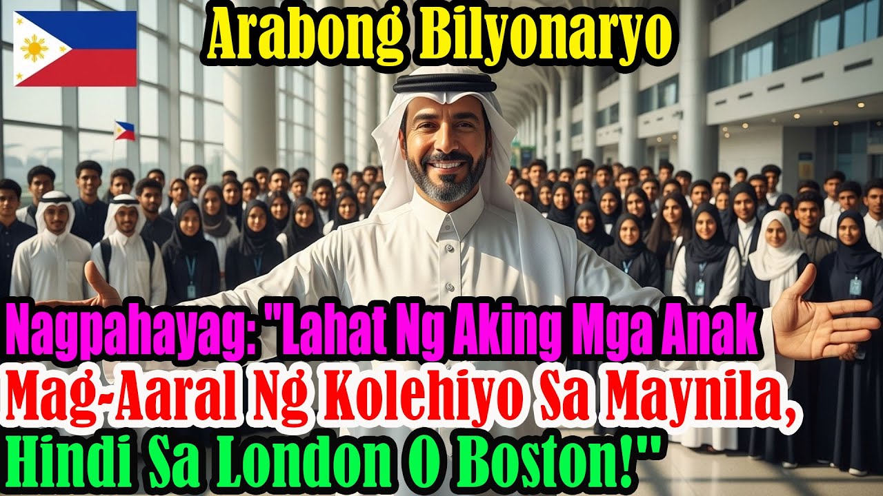 Arabong bilyonaryo: Lahat ng anak ko ay mag-aaral sa Maynila, hindi London o Boston sa unibersidad!