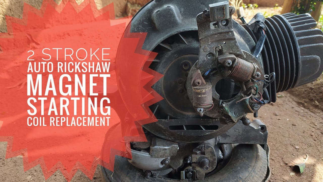 2 Stroke Auto Rickshaw Starting Trouble. Magnet Starting Coil How To Change & Check.