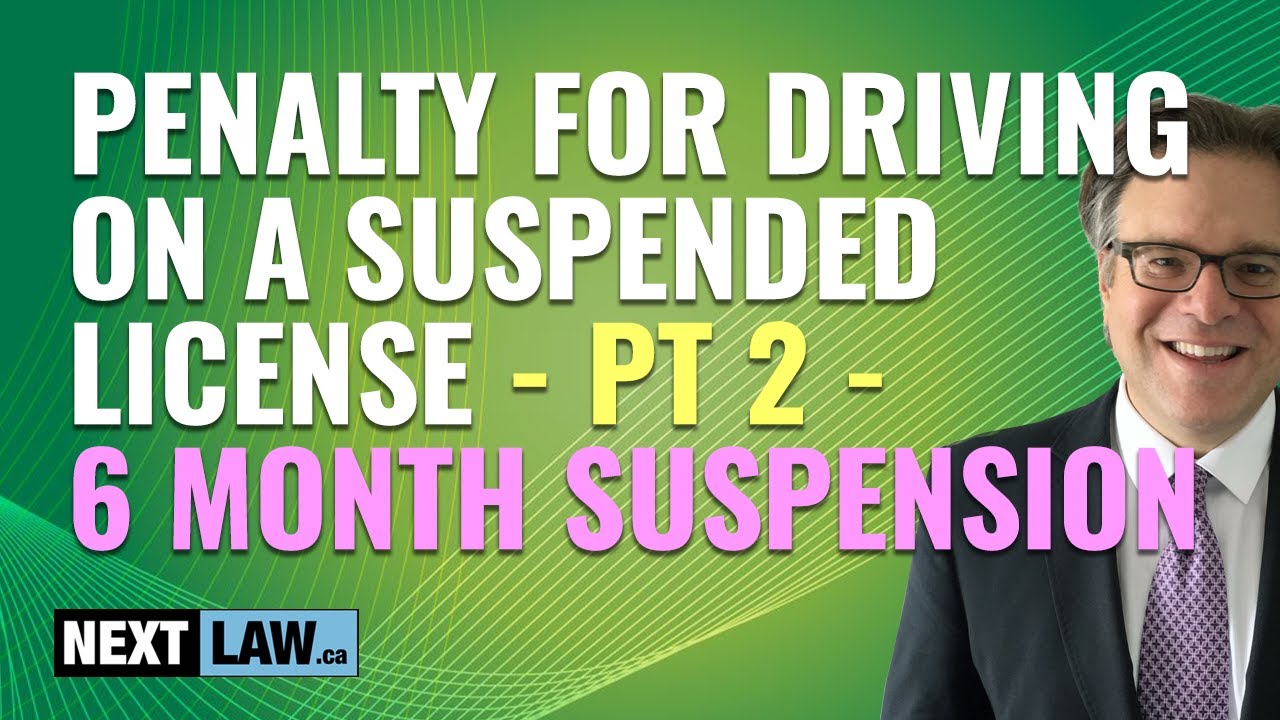What's the penalty for driving with a suspended license? PART 2: The 6-Month Driving Suspension