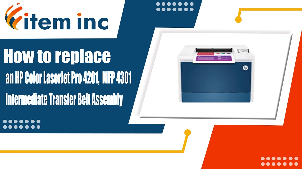 How to replace HP Color LaserJet Pro 4201, MFP 4301 Intermediate Transfer Belt Assembly