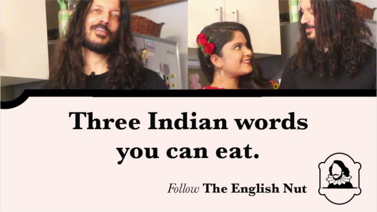Learn three English words for food that are from India!