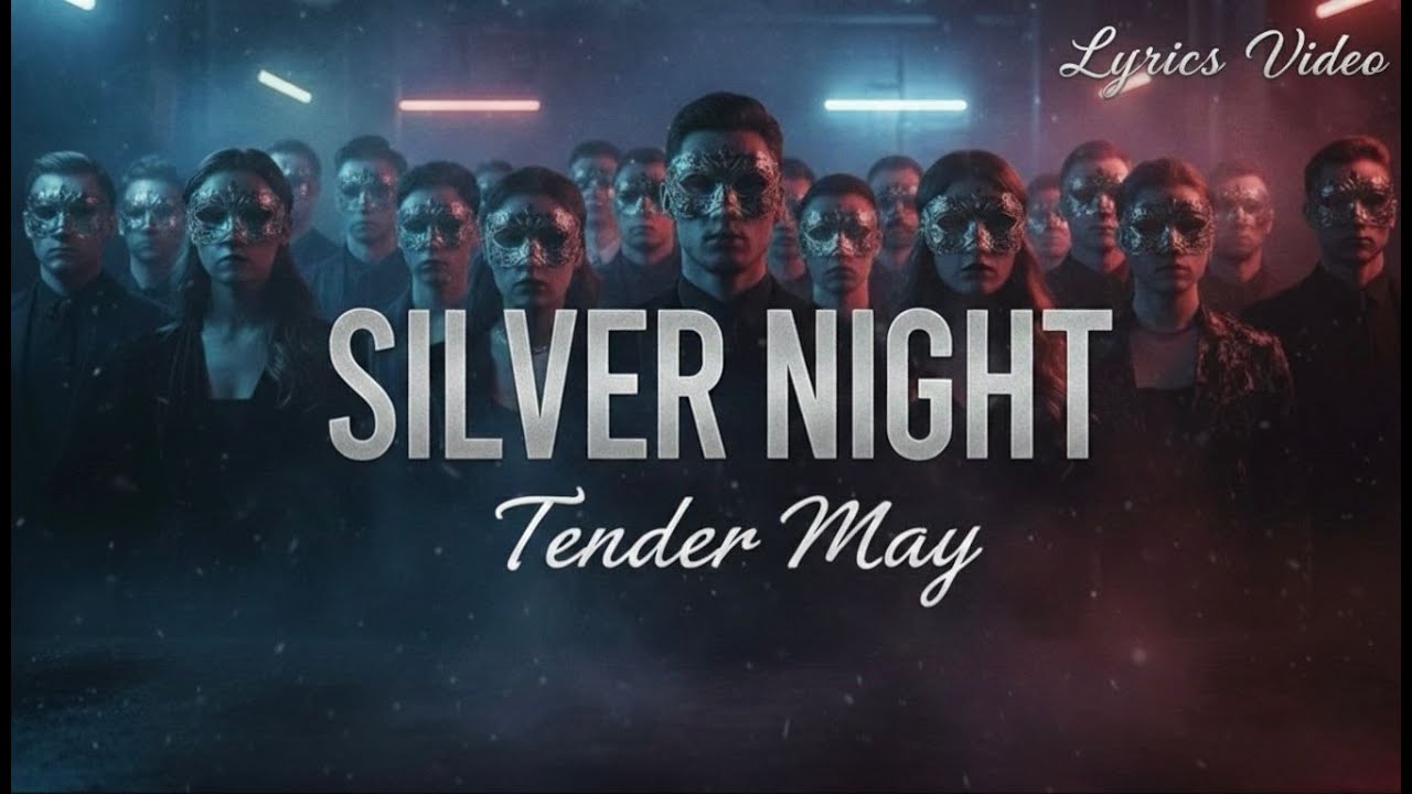 Tender May - Silver Night [Lyrics Video]  [NonStop Popular Hits 24/7!]