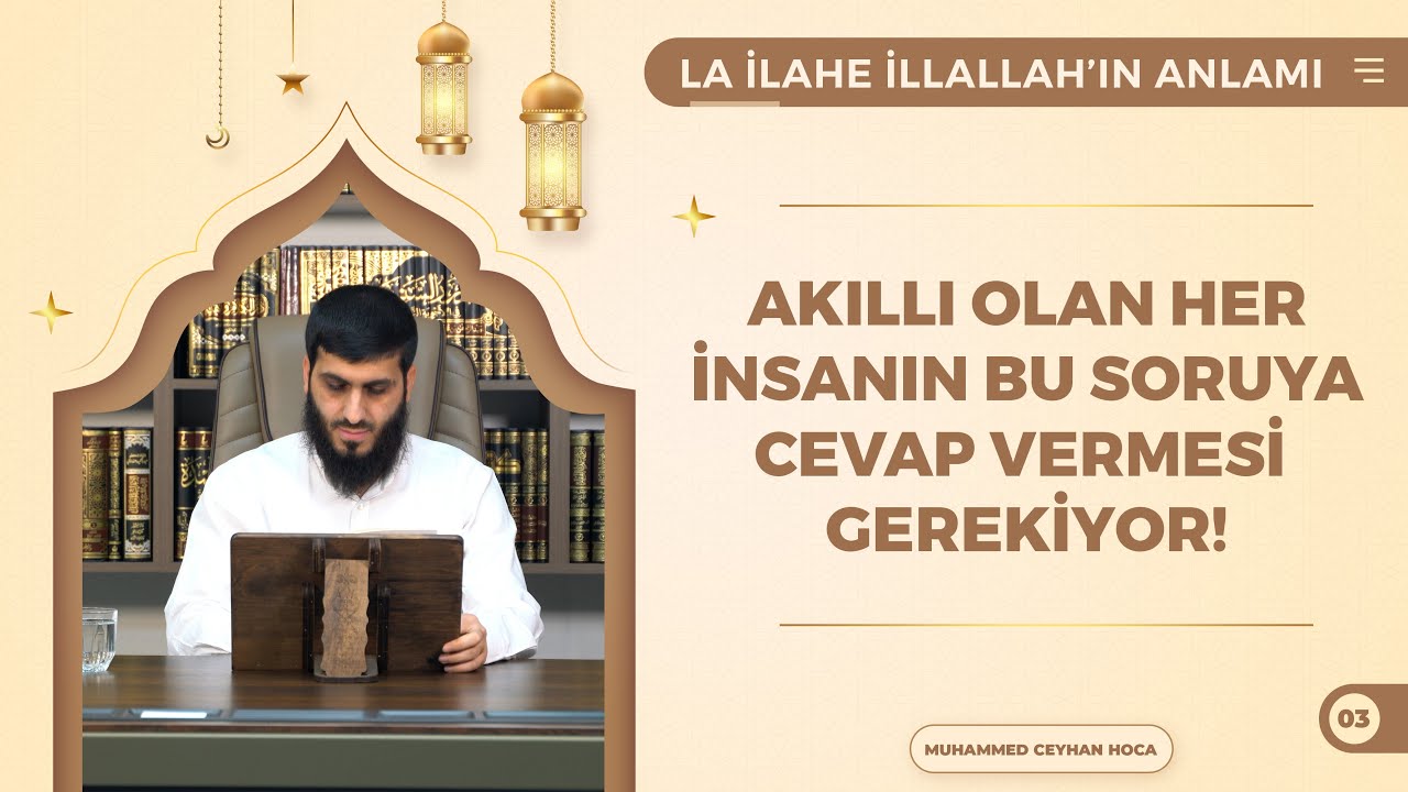 İlah Nedir? Uluhiyet Tevhidi | La İlahe İllallah'ın Anlamı 3. Ders | Muhammed Ceyhan Hoca