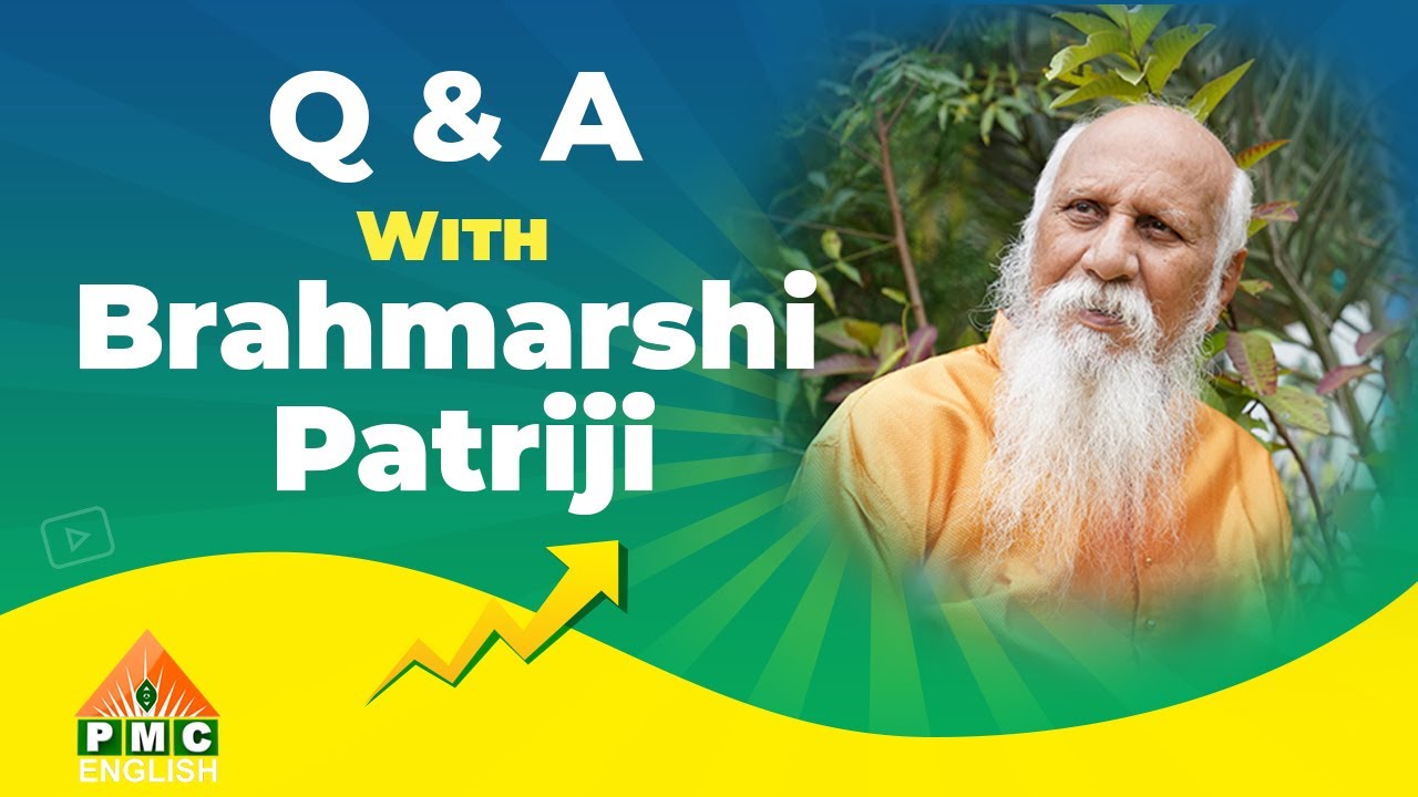 Question and Answer with Brahmarshi Patriji & Shreyans Daga | PMC English #Patriji #ShreayansDaga