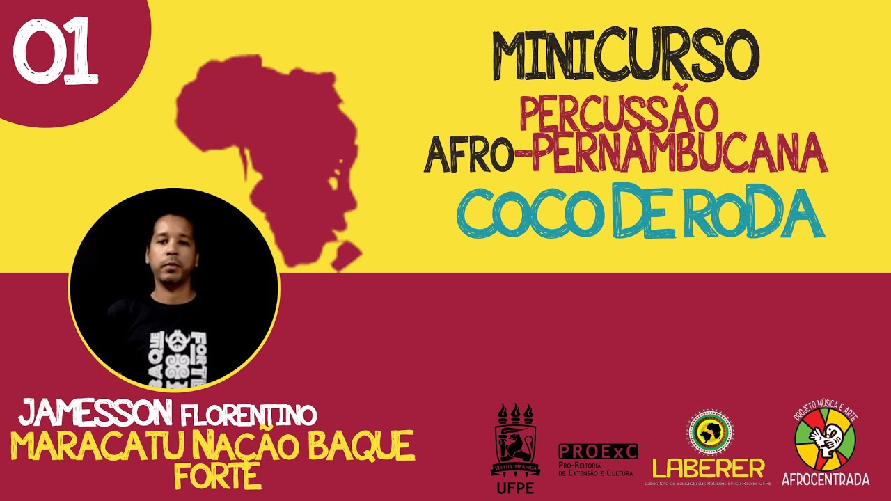 Minicurso PERCUSSÃO AFRO-PERNAMBUCANA (1/4) COCO DE RODA.