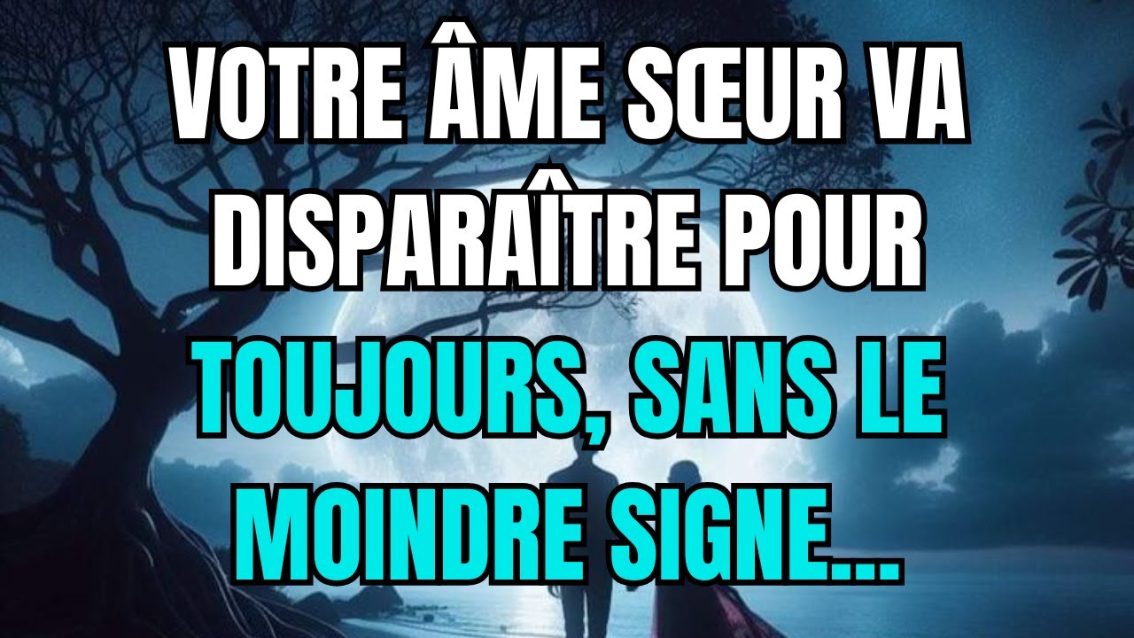 Les anges disent que Votre âme sœur va disparaître pour toujours, sans le moindre signe...