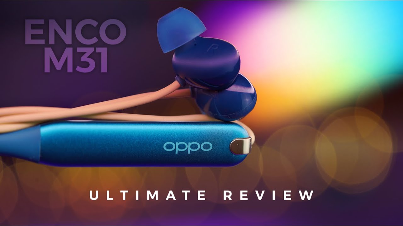 OPPO Enco M31 Wireless Earphones:ULTIMATE REVIEW
