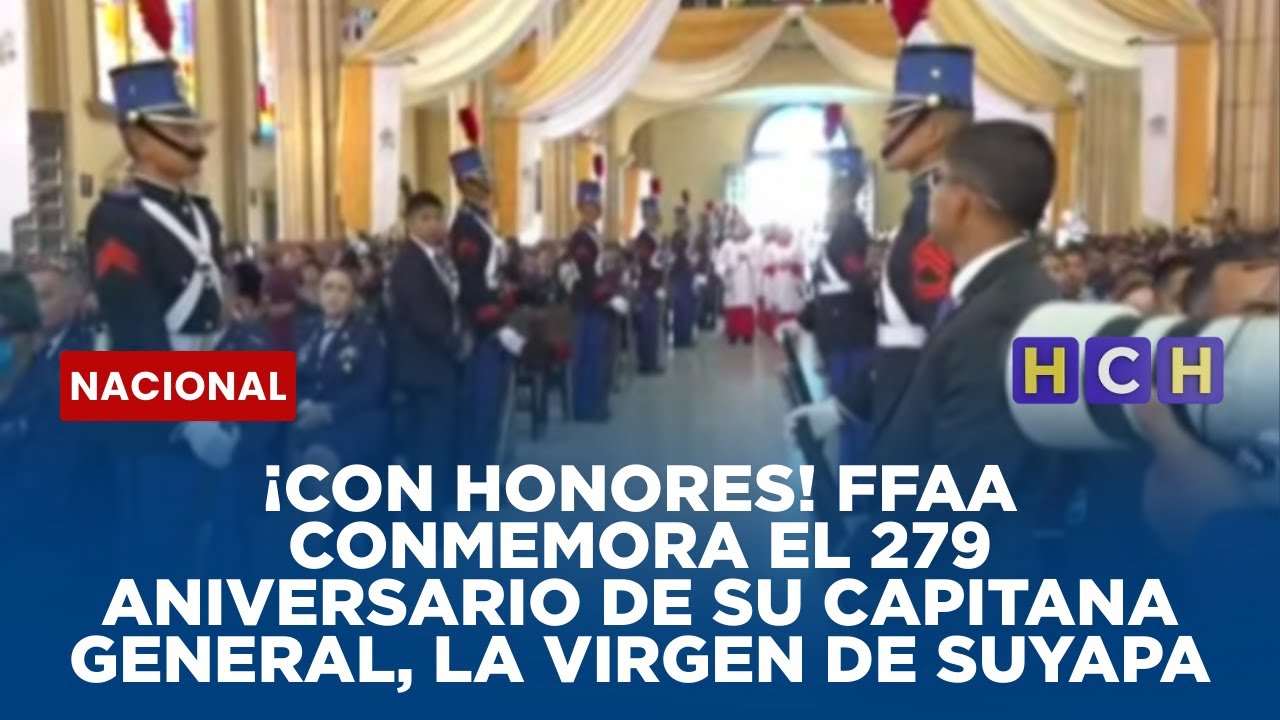 ¡Con honores! FFAA conmemora el 279 Aniversario de su Capitana General, la Virgen de Suyapa