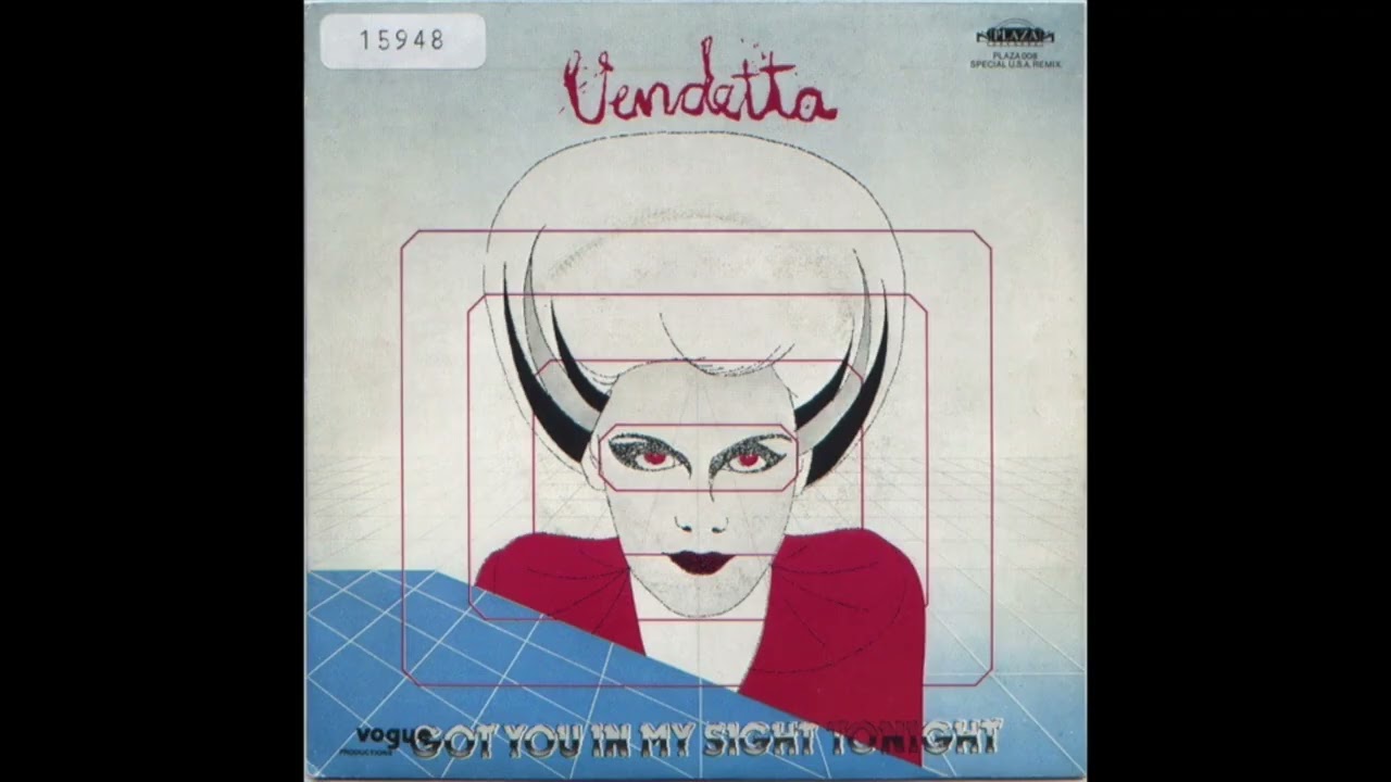 Vendetta - Got You In My Sight Tonight (1983)