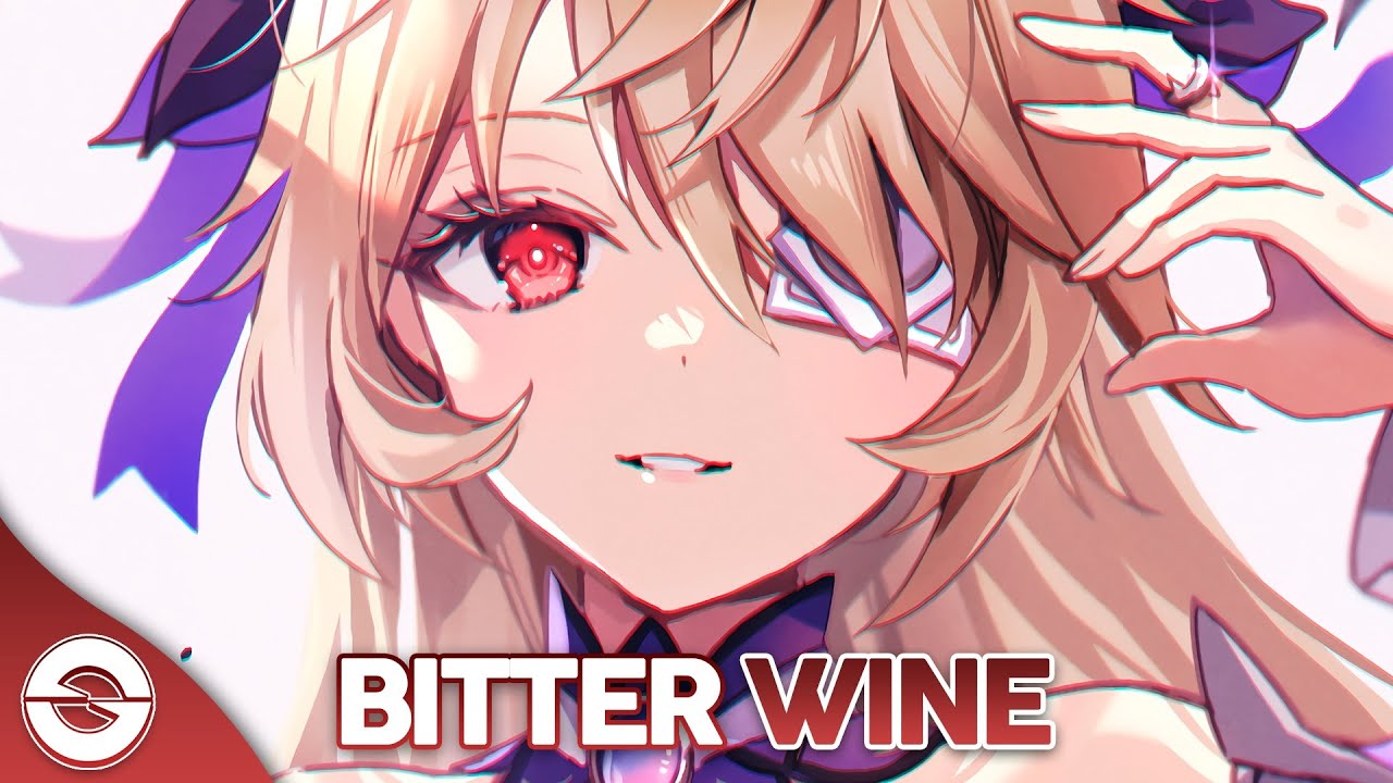 Nightcore - Bitter Wine (Badscandal, Glen Power) - (Lyrics)