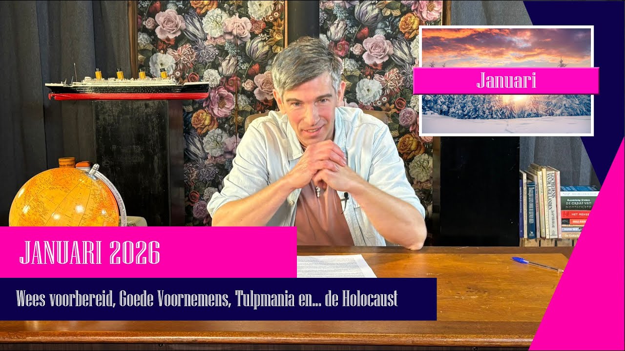 HistoShot Januari 2026 | Wees Voorbereid, Goede Voornemens, Tulpmania en... de Holocaustherdenking