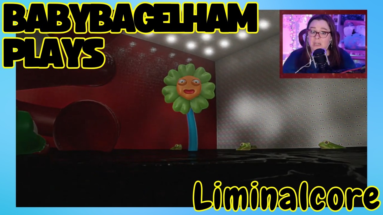 BabyBagelHam Plays: Liminalcore