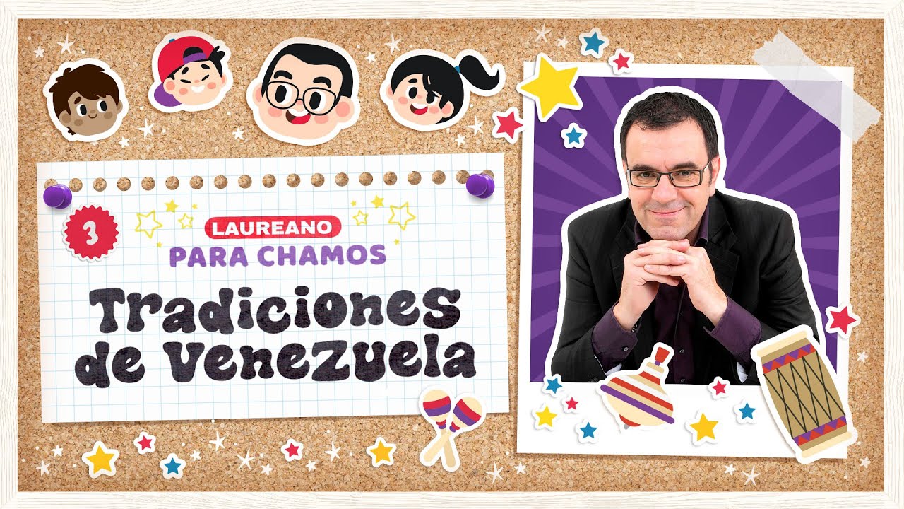 LAUREANO PARA CHAMOS - TRADICIONES DE VENEZUELA