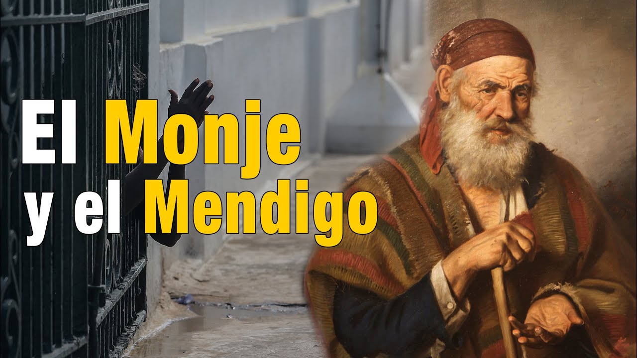 El MONJE y el MENDIGO. Consejo espiritual para enfrentar las dificultades.