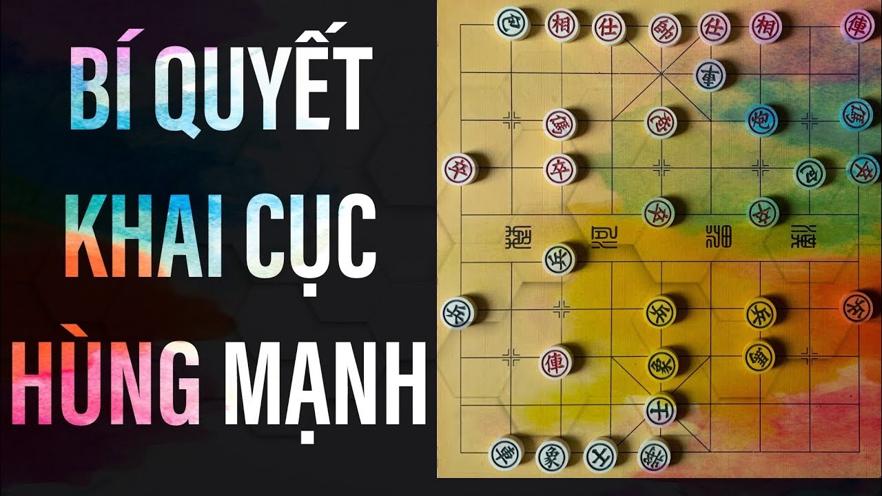[Cờ Tướng] Bí Quyết PHÁT TRIỂN QUÂN Hùng Mạnh - Tập 2