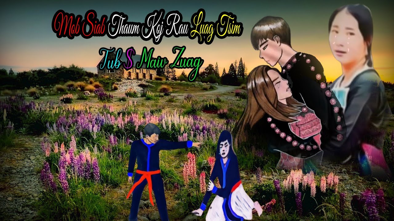 dab neeg tu siab tsi tau koj lawm  mam hlub koj li phooj ywg
