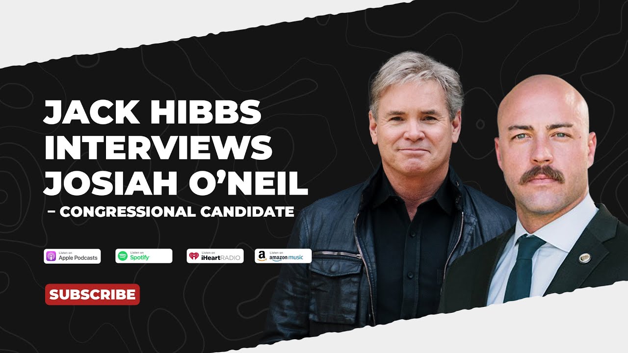 PODCAST: Jack Hibbs interviews Josiah O'Neil – Congressional Candidate