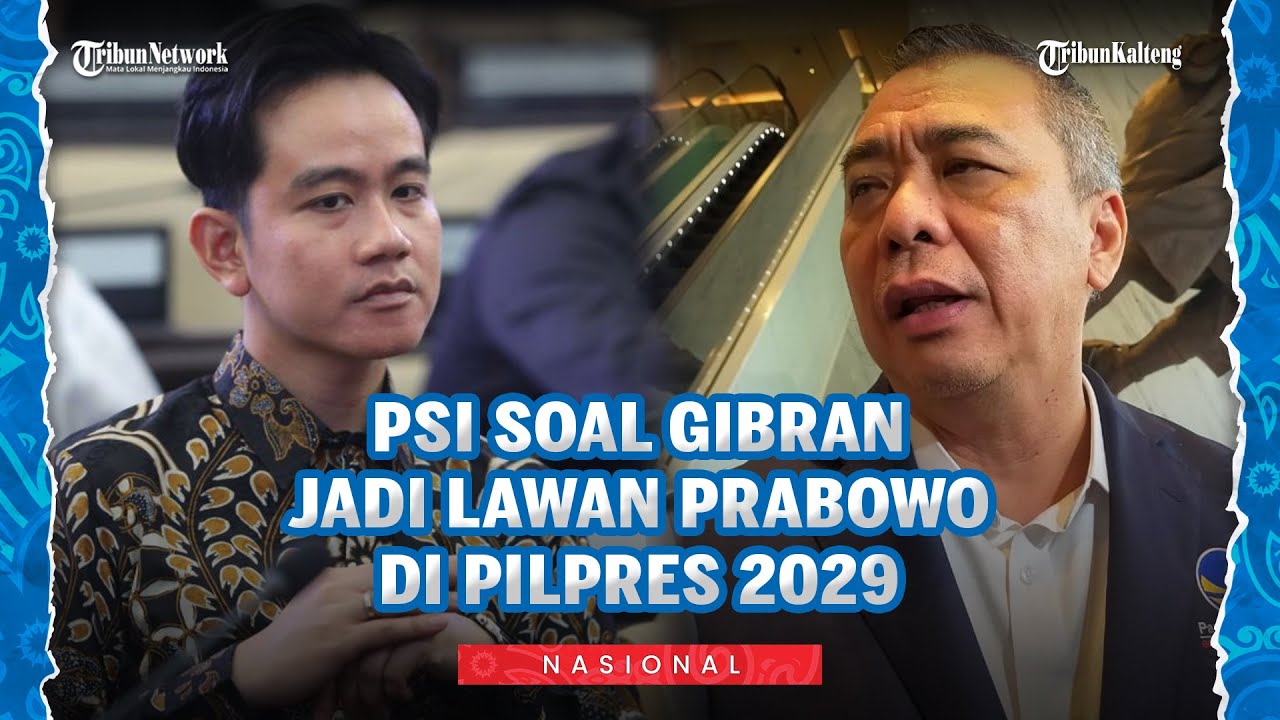 Narasi PSI soal Prediksi Gibran Jadi Lawan Terkuat Prabowo 2029 Ramai, Ahmad Ahli Beri Penjelasan