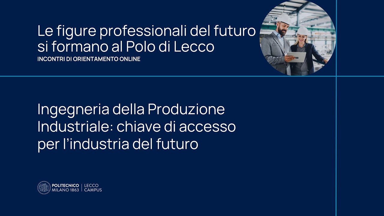 Ingegneria della Produzione Industriale: chiave di accesso per l’industria del futuro