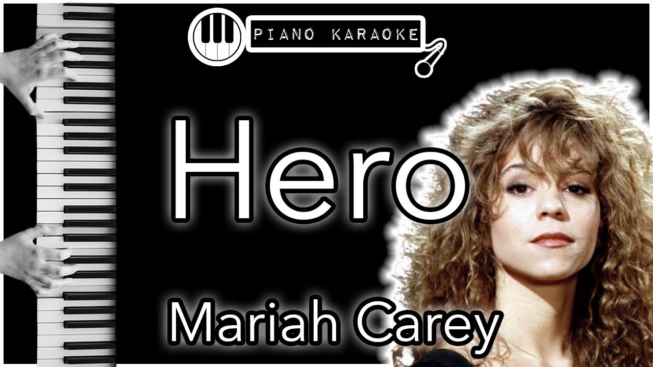 Hero - Mariah Carey - Piano Karaoke Instrumental