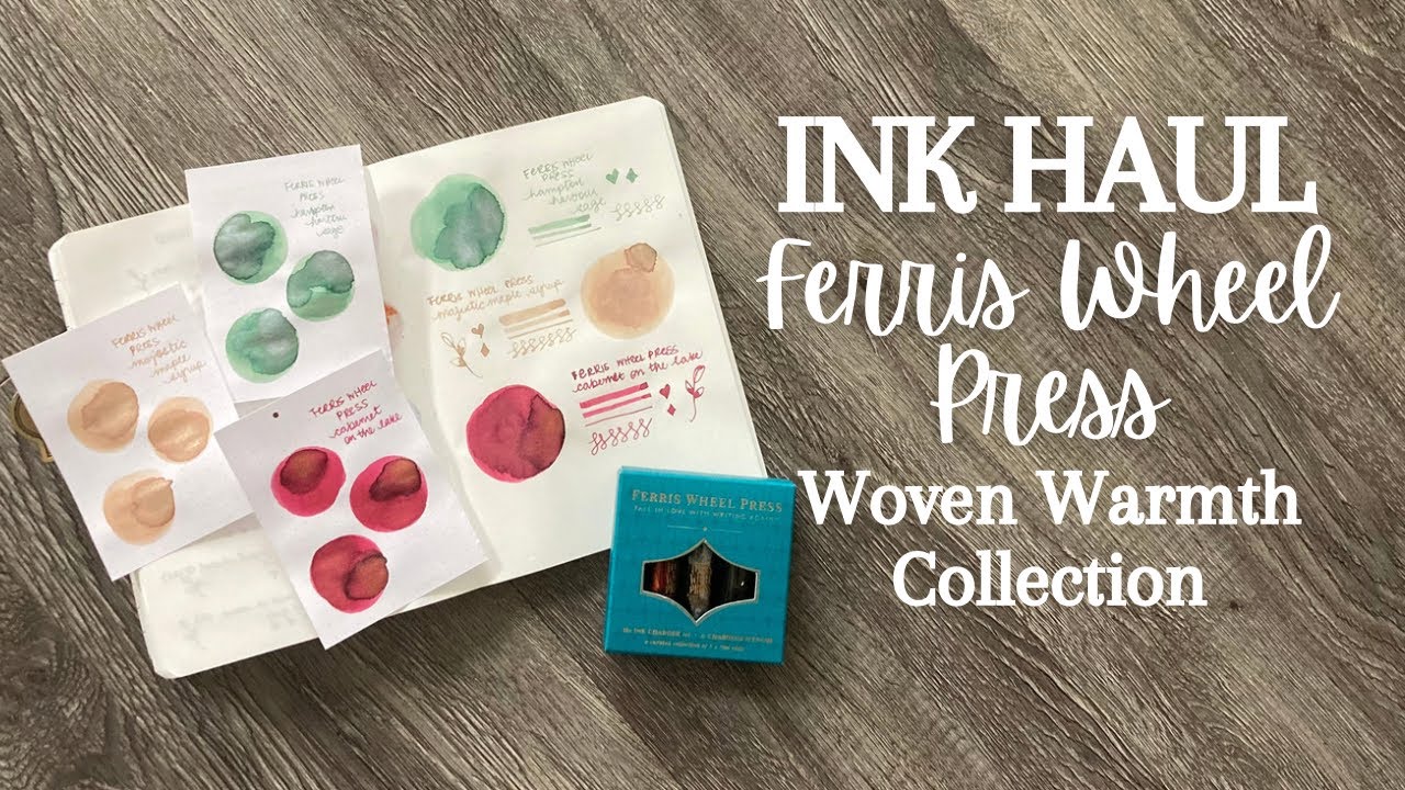 FOUNTAIN PEN INK HAUL // Ferris Wheel Press // Woven Warmth Collection 