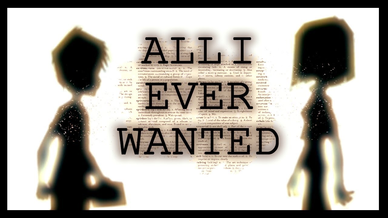 All I Ever Wanted. /// [2009]