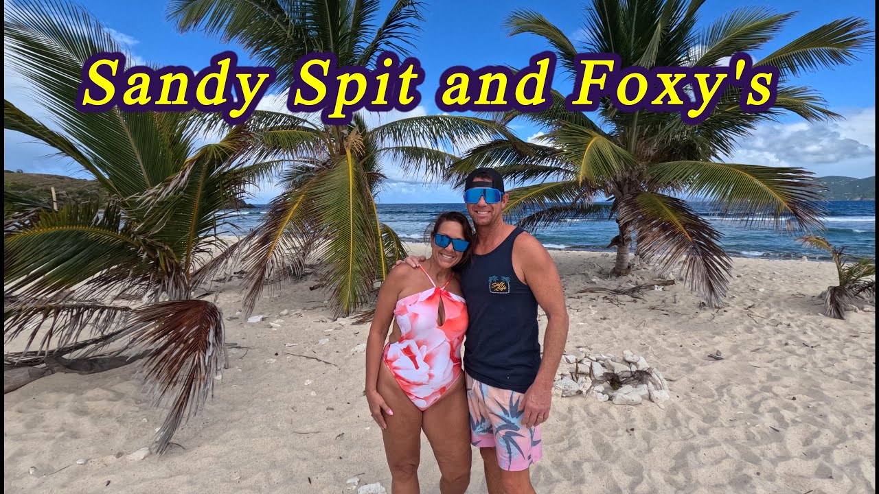 BVI 2025 Jost Van Dyke Sandy Spit and Foxy's