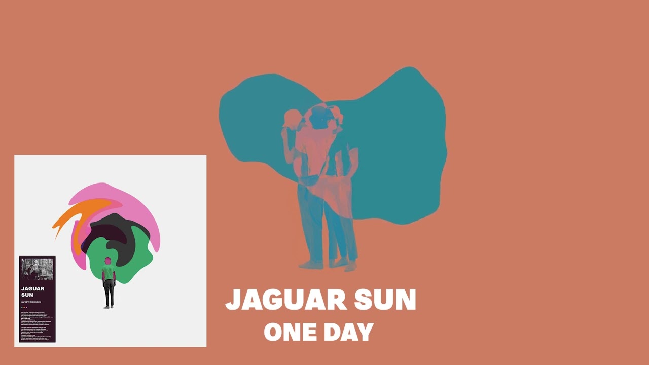 Jaguar Sun - One Day (Official Audio)