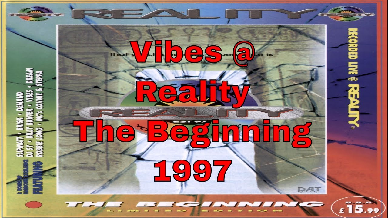 Vibes @ Reality - The Beginning 1997