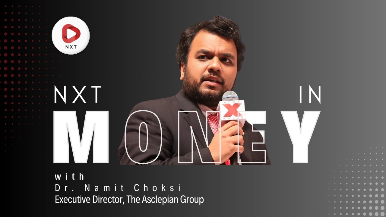 Namit Choksi, Executive Director, The Asclepian Group: Decoding Future of Money | NXT Conclave 2025