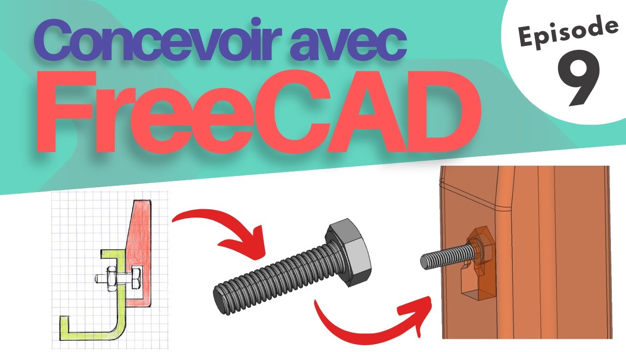 Concevoir avec FreeCAD - Épisode 9 - Comment Fixer avec une VIS