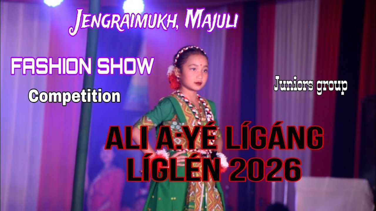 Fashion show competition ll Jengraimukh Majuli ll Ali a:ye ligang liglen 2026